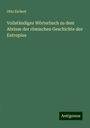 Otto Eichert: Vollständiges Wörterbuch zu dem Abrisse der römischen Geschichte des Eutropius, Buch