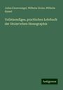 Julius Knoevenagel: Vollstaendiges, practisches Lehrbuch der Stolze'schen Stenographie, Buch