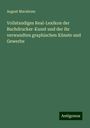 August Marahrem: Vollstandiges Real-Lexikon der Buchdrucker-Kunst und der ihr verwandten graphischen Künste und Gewerbe, Buch