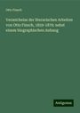 Otto Finsch: Verzeichniss der literarischen Arbeiten von Otto Finsch, 1859-1876: nebst einem biographischen Anhang, Buch