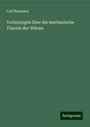 Carl Neumann: Vorlesungen über die mechanische Theorie der Wärme, Buch