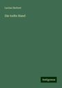 Lucian Herbert: Die todte Hand, Buch