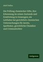 Adolf Duflos: Die Prüfung chemischer Gifte, ihre Erkennung im reinen Zustande und Ermittelung in Gemengen; ein Leitfaden bei gerichtlich-chemischen Untersuchungen für Aerzte, Apotheker, gerichtliche Chemiker und Criminalrichter, Buch