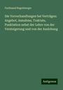 Ferdinand Regelsberger: Die Vorverhandlungen bei Verträgen: Angebot, Annahme, Traktate, Punktation nebst der Lehre von der Versteigerung und von der Auslobung, Buch