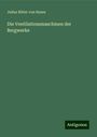 Julius Ritter Von Hauer: Die Ventilationsmaschinen der Bergwerke, Buch