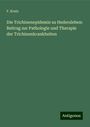 F. Kratz: Die Trichinenepidemie zu Hedersleben: Beitrag zur Pathologie und Therapie der Trichinenkrankheiten, Buch