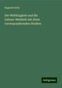 Bogumil Goltz: Die Weltklugheit und die Lebens-Weisheit mit ihren correspondirenden Studien, Buch