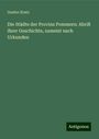 Gustav Kratz: Die Städte der Provinz Pommern: Abriß ihrer Geschichte, zumeist nach Urkunden, Buch