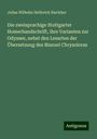 Julius Wilhelm Helferich Rieckher: Die zweisprachige Stuttgarter Homerhandschrift, ihre Varianten zur Odyssee, nebst den Lesarten der Übersetzung des Manuel Chrysoloras, Buch