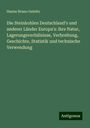 Hanns Bruno Geinitz: Die Steinkohlen Deutschland's und anderer Länder Europa's: ihre Natur, Lagerungsverhälnisse, Verbreitung, Geschichte, Statistik und technische Verwendung, Buch