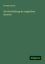 Friedrich Koch: Die Wortbildung der englischen Sprache, Buch