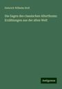 Heinrich Wilhelm Stoll: Die Sagen des classischen Alterthums: Erzählungen aus der alten Welt, Buch