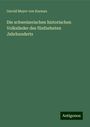 Gerold Meyer Von Knonau: Die schweizerischen historischen Volkslieder des fünfzehnten Jahrhunderts, Buch