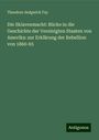 Theodore Sedgwick Fay: Die Sklavenmacht: Blicke in die Geschichte der Vereinigten Staaten von Amerika: zur Erklärung der Rebellion von 1860-65, Buch