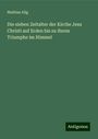 Mathias Alig: Die sieben Zeitalter der Kirche Jesu Christi auf Erden bis zu ihrem Triumphe im Himmel, Buch