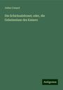 Julius Conard: Die Schicksalsbraut; oder, die Geheimnisse des Kaisers, Buch