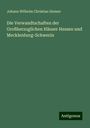 Johann Wilhelm Christian Steiner: Die Verwandtschaften der Großherzoglichen Häuser Hessen und Mecklenburg-Schwerin, Buch