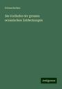 Schmeckebier: Die Vorläufer der grossen oceanischen Entdeckungen, Buch