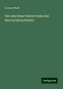 Conrad Pfahl: Die subcutane Neurectomie des Nervus infraorbitalis, Buch