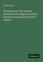 Alfred Grenser: Die Wappen der XXII. Kantone schweizerischer Eidgenossenschaft heraldisch, historisch und kritisch erläutert, Buch