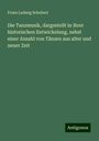 Franz Ludwig Schubert: Die Tanzmusik, dargestellt in ihrer historischen Entwickelung, nebst einer Anzahl von Tänzen aus alter und neuer Zeit, Buch