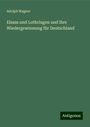 Adolph Wagner: Elsass und Lothringen und ihre Wiedergewinnung für Deutschland, Buch