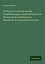 Eduard Lübbert: Die Syntax von Quom und die Entwickelung der relativen Tempora im älteren Latein: ein Beitrag zur Geschichte der lateinischen Sprache, Buch