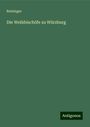 Reininger: Die Weihbischöfe zu Würzburg, Buch