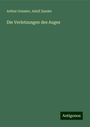 Arthur Geissler: Die Verletzungen des Auges, Buch