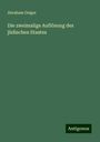 Abraham Geiger: Die zweimalige Auflösung des jüdischen Staates, Buch