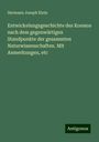 Hermann Joseph Klein: Entwickelungsgeschichte des Kosmos nach dem gegenwärtigen Standpunkte der gesammten Naturwissenschaften. Mit Anmerkungen, etc, Buch