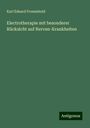 Karl Eduard Frommhold: Electrotherapie mit besonderer Rücksicht auf Nerven-Krankheiten, Buch