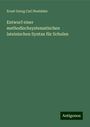 Ernst Georg Carl Noeldeke: Entwurf einer methodischsystematischen lateinischen Syntax für Schulen, Buch