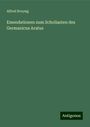 Alfred Breysig: Emendationen zum Scholiasten des Germanicus Aratus, Buch