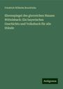 Friedrich Wilhelm Bruckbräu: Ehrenspiegel des glorreichen Hauses Wittelsbach: Ein bayerisches Geschichts und Volksbuch für alle Stände, Buch