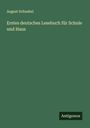 August Schnabel: Erstes deutsches Lesebuch für Schule und Haus, Buch