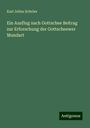 Karl Julius Schröer: Ein Ausflug nach Gottschee Beitrag zur Erforschung der Gottscheewer Mundart, Buch