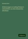 Hermann Kurz: Erläuterungen zu Ludwig Weisser's Lebensbilder aus dem klassischen Alterthum, Buch