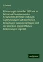 H. Dehnel: Erinnerungen deutscher Officiere in britischen Diensten aus den Kriegsjahren 1805 bis 1816: nach Aufzeichnungen und mündlichen Erzählungen zusammengetragen und mit einzelnen geschichtlichen Erläuterungen begleitet, Buch