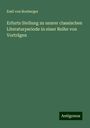 Emil von Boxberger: Erfurts Stellung zu unsrer classischen Literaturperiode in einer Reihe von Vorträgen, Buch