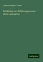 Johann Gottfried Elsner: Erlebnisse und Erfahrungen eines alten Landwirths, Buch