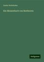 Gustav Nottebohm: Ein Skizzenbuch von Beethoven, Buch