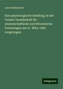 Jacob Moleschott: Eine physiologische Sendung; in der Turiner Gesellschaft für wissenschaftliche und litterarische Vorlesungen am 21. März 1864 vorgetragen, Buch