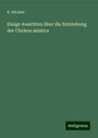 R. Küchler: Einige Ansichten über die Entstehung der Cholera asiatica, Buch