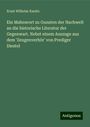 Ernst Wilhelm Kanitz: Ein Mahnwort zu Gunsten der Nachwelt an die historische Literatur der Gegenwart. Nebst einem Auszuge aus dem 'Zeugenverhör' von Prediger Diestel, Buch