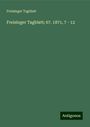 Freisinger Tagblatt: Freisinger Tagblatt; 67. 1871, 7 - 12, Buch