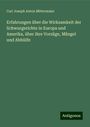 Carl Joseph Anton Mittermaier: Erfahrungen über die Wirksamkeit der Schwurgerichte in Europa und Amerika, über ihre Vorzüge, Mängel und Abhülfe, Buch