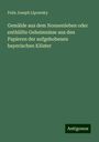 Felix Joseph Lipowsky: Gemälde aus dem Nonnenleben oder enthüllte Geheimnisse aus den Papieren der aufgehobenen bayerischen Klöster, Buch