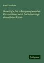 Kamill von Behr: Genealogie der in Europa regierenden Fürstenhäuser nebst der Reihenfolge sämmtlicher Päpste, Buch