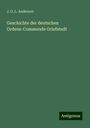 J. G. L. Anderson: Geschichte der deutschen Ordens-Commende Griefstedt, Buch